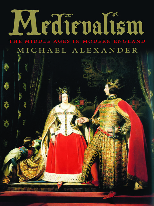 Title details for Medievalism by Michael Alexander - Available